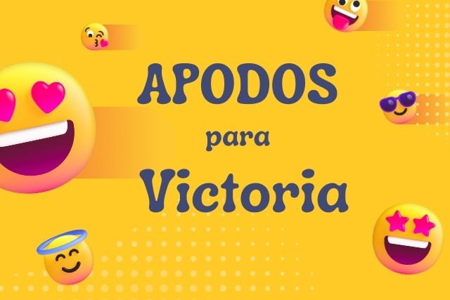 Apodos para Victoria